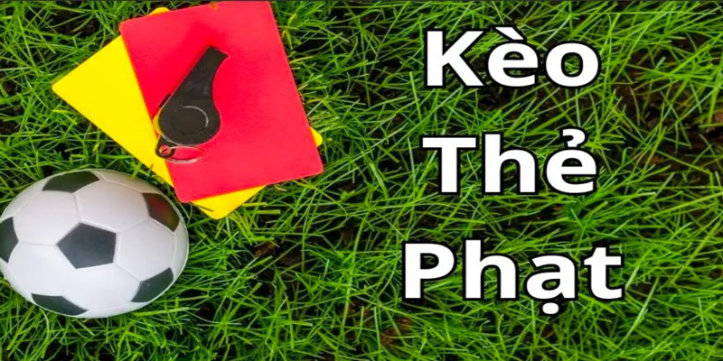 Kèo thẻ phạt cược chấp Châu Á