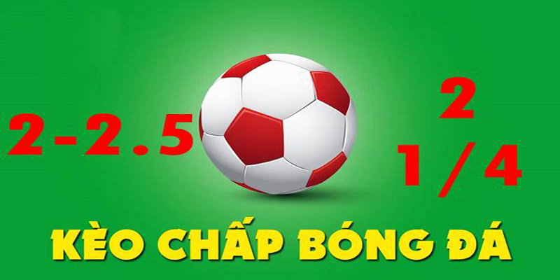 kèo chấp 2 trái là gì