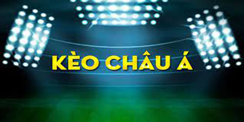 Lý do nhiều người chọn kèo châu Á