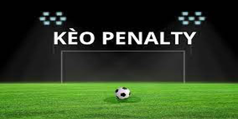 Kèo Penalty là gì